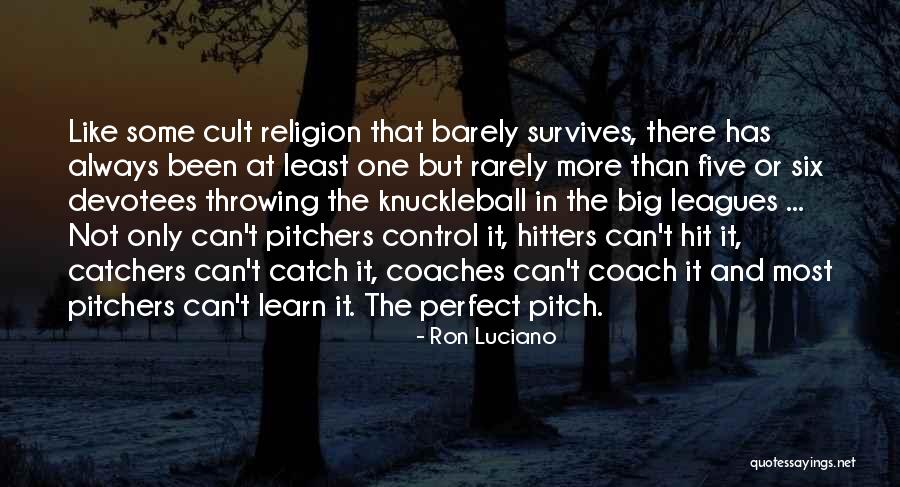Big Hit Quotes By Ron Luciano Big Hit Quotes By Ron Luciano