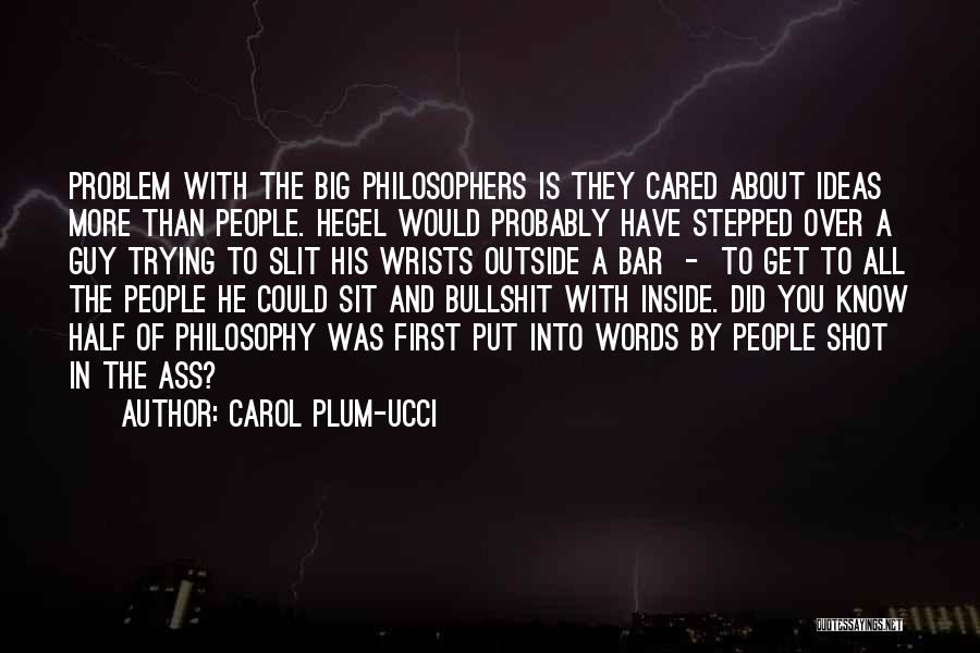 Big Ideas Quotes By Carol Plum-Ucci