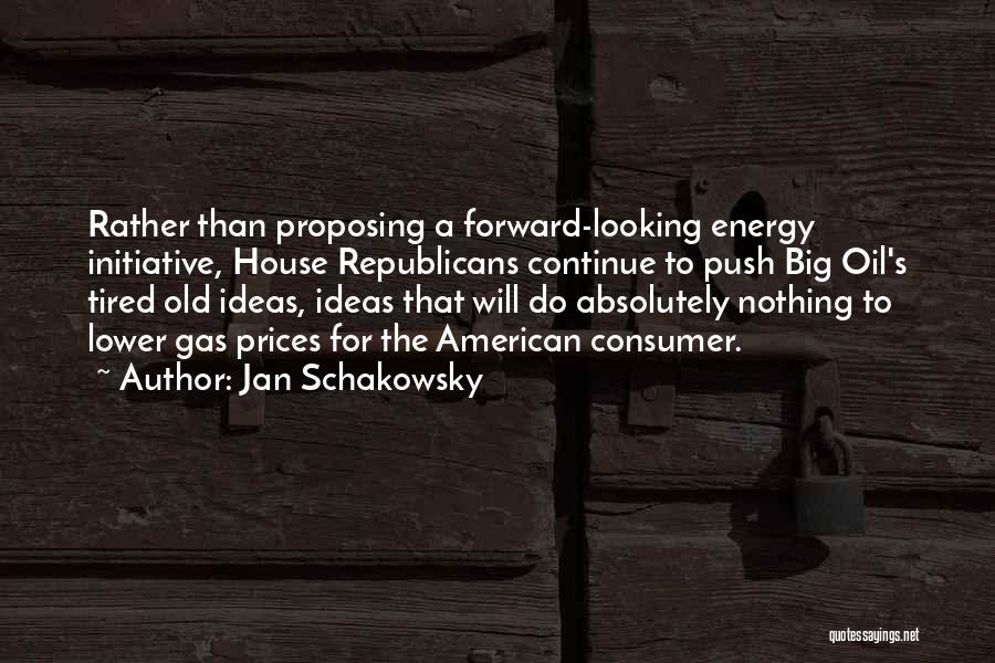 Big Ideas Quotes By Jan Schakowsky