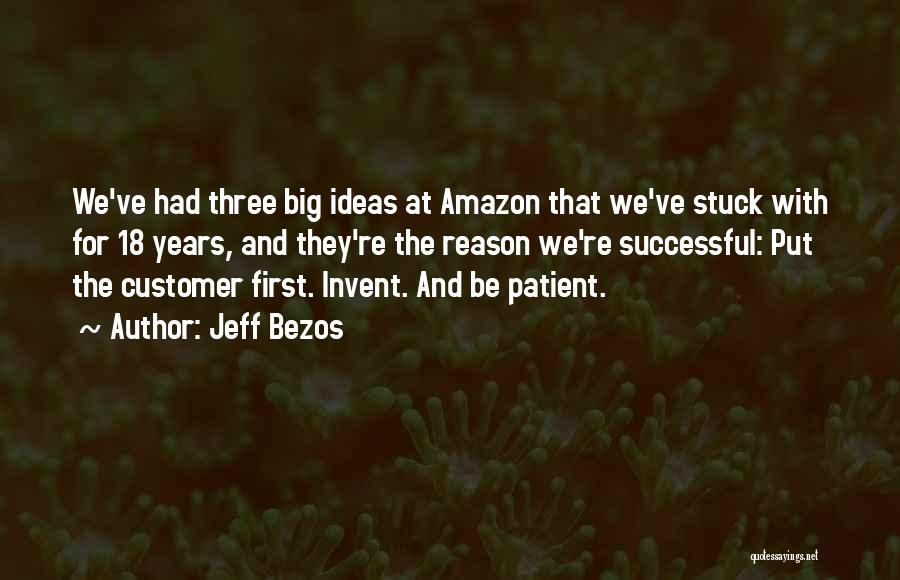 Big Ideas Quotes By Jeff Bezos