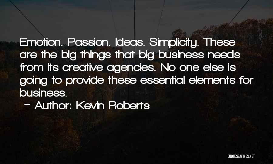 Big Ideas Quotes By Kevin Roberts