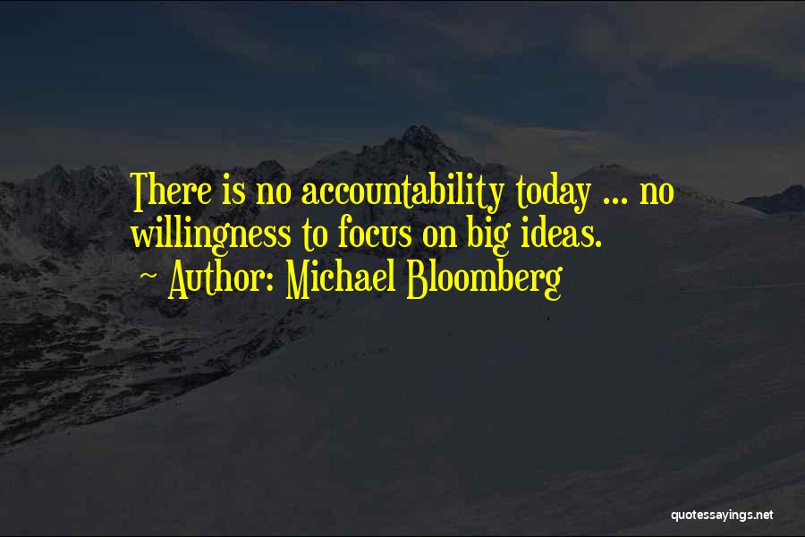 Big Ideas Quotes By Michael Bloomberg