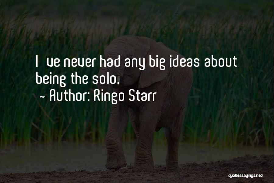 Big Ideas Quotes By Ringo Starr