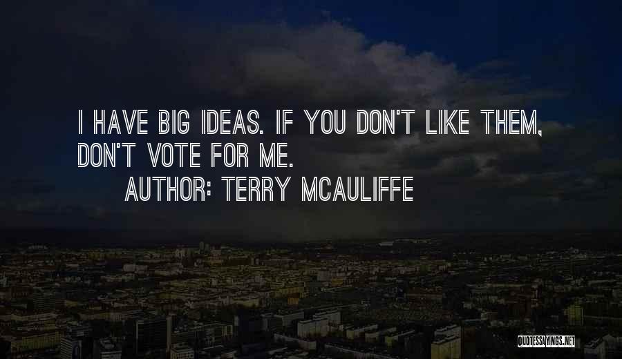 Big Ideas Quotes By Terry McAuliffe