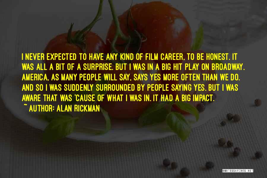 Big Impact Quotes By Alan Rickman