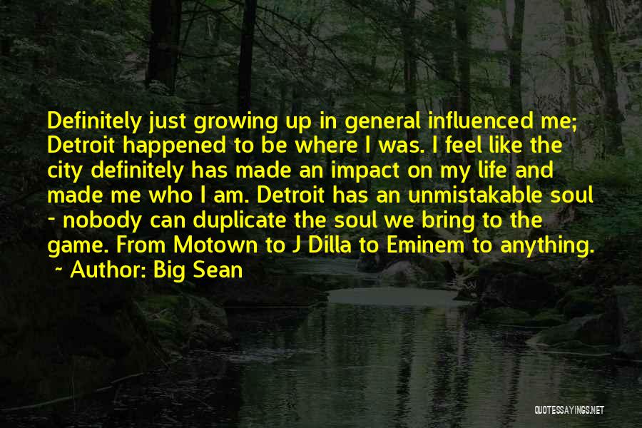Big Impact Quotes By Big Sean