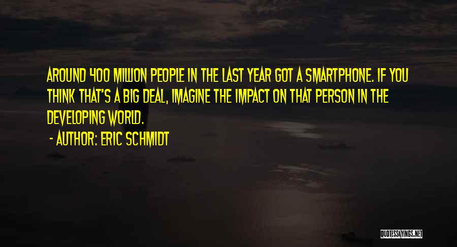 Big Impact Quotes By Eric Schmidt