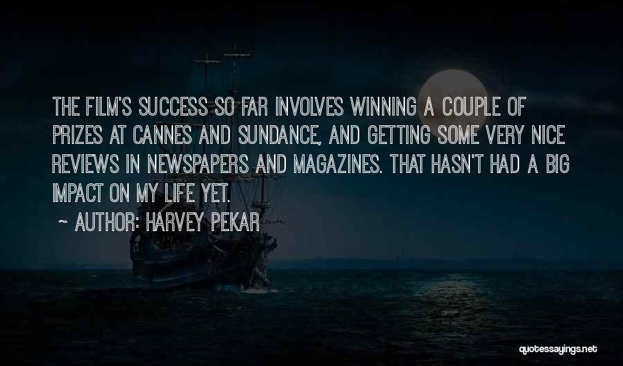 Big Impact Quotes By Harvey Pekar