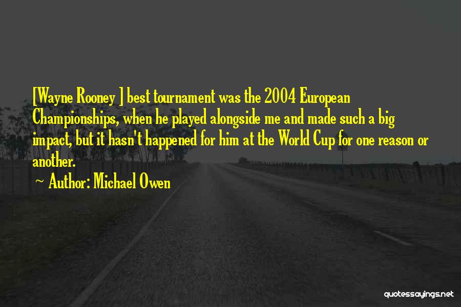 Big Impact Quotes By Michael Owen