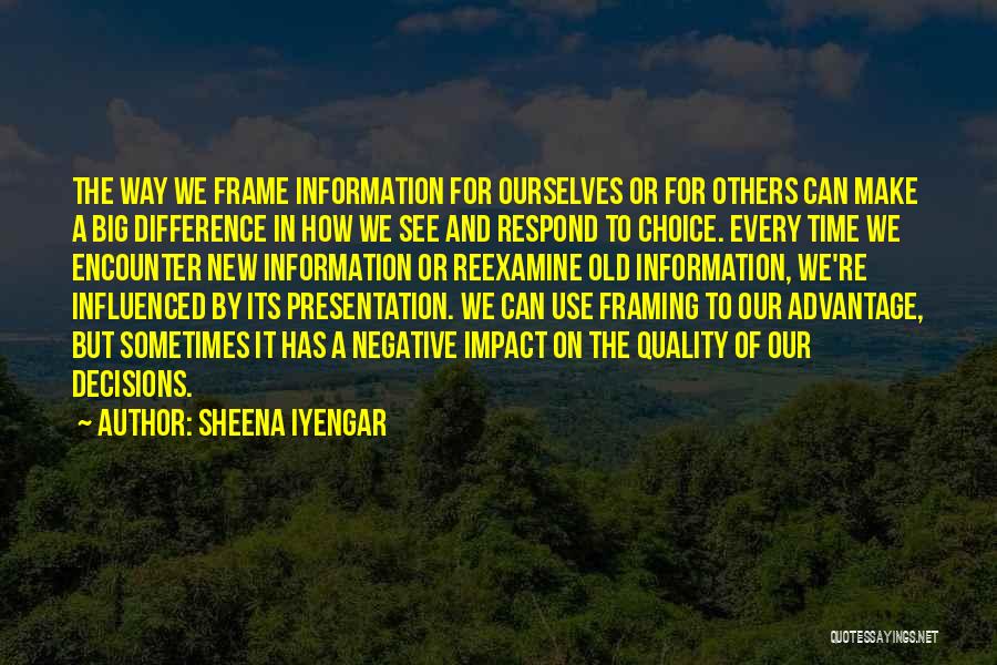 Big Impact Quotes By Sheena Iyengar