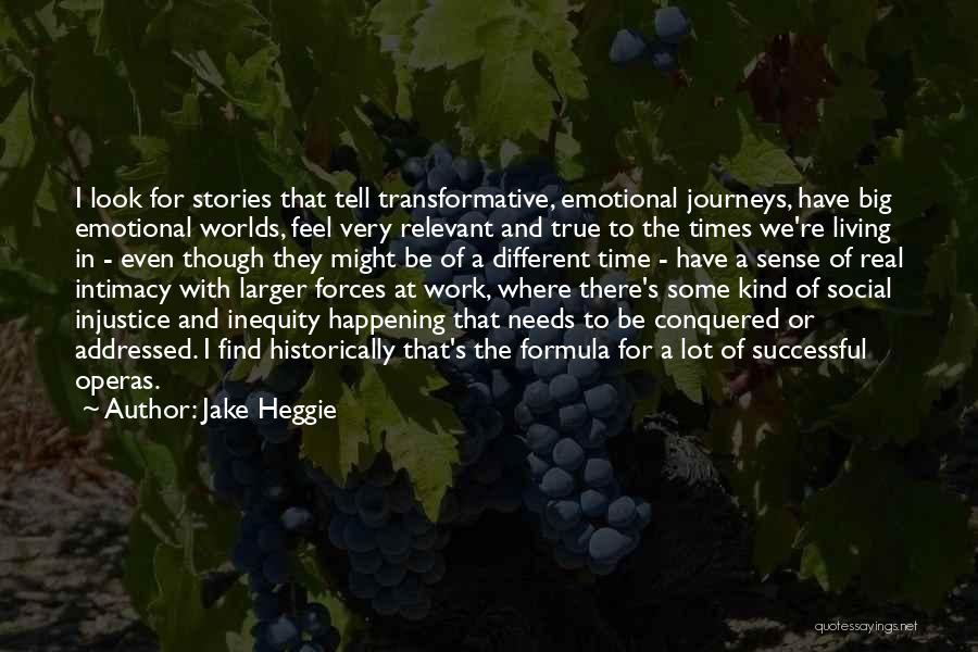 Big Jake Quotes By Jake Heggie