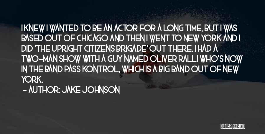 Big Jake Quotes By Jake Johnson