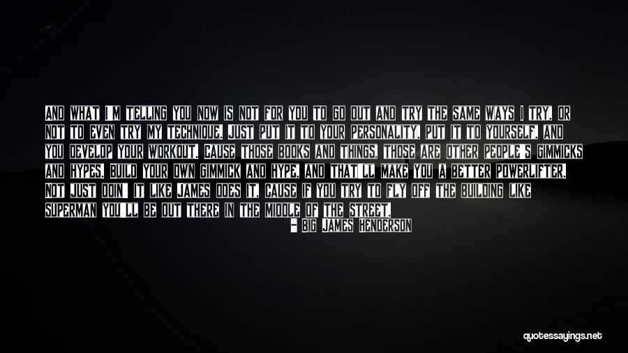 Big James Henderson Quotes 1376427 Big James Henderson Quotes 1376427