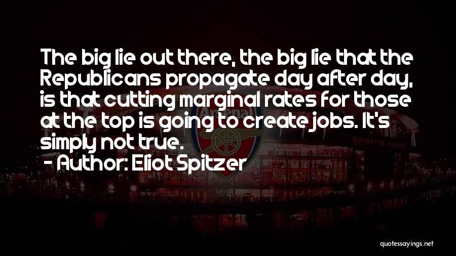 Big Jobs Quotes By Eliot Spitzer