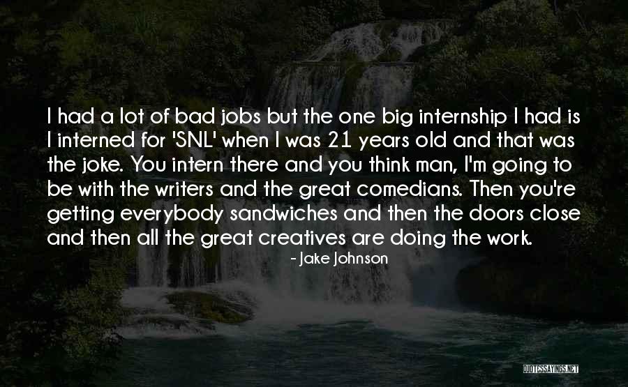 Big Jobs Quotes By Jake Johnson Big Jobs Quotes By Jake Johnson