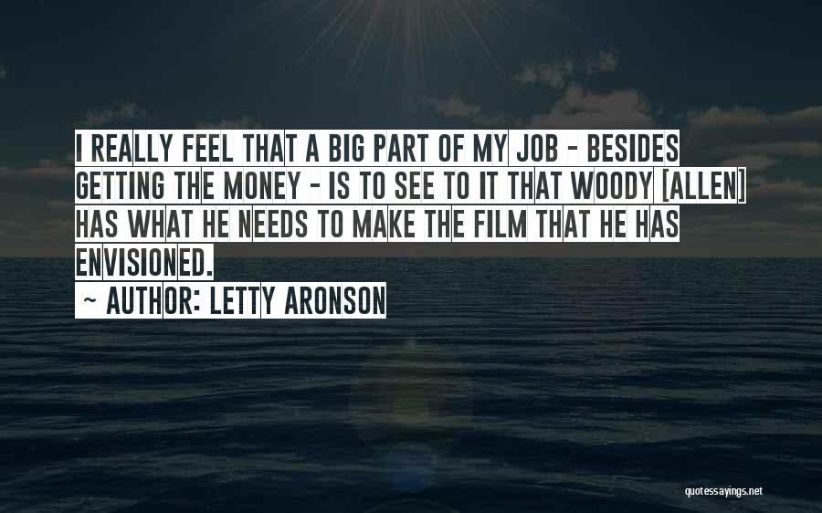 Big Jobs Quotes By Letty Aronson