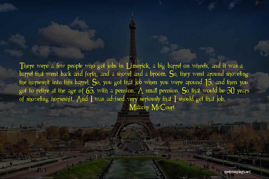 Big Jobs Quotes By Malachy McCourt