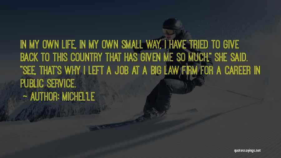 Big Jobs Quotes By Michel'le