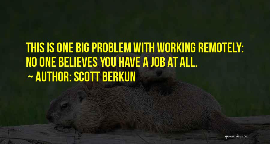 Big Jobs Quotes By Scott Berkun