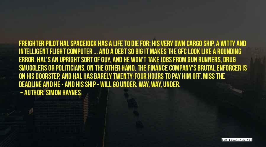 Big Jobs Quotes By Simon Haynes