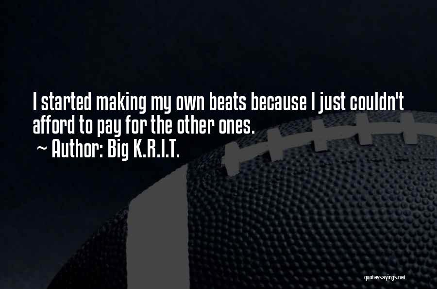 Big K.R.I.T. Quotes 258863