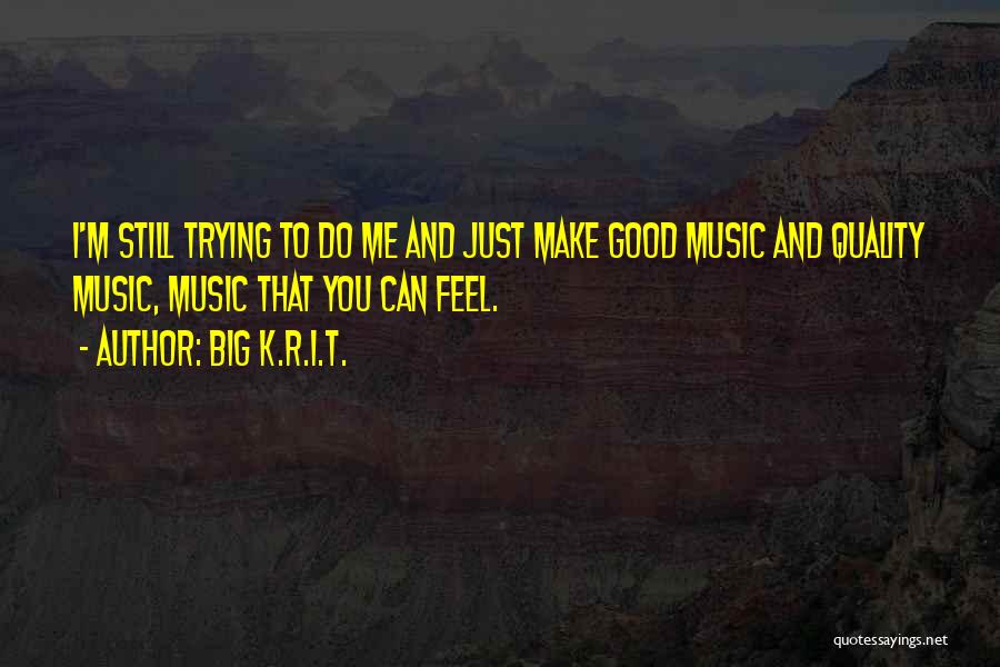 Big K.R.I.T. Quotes 560800