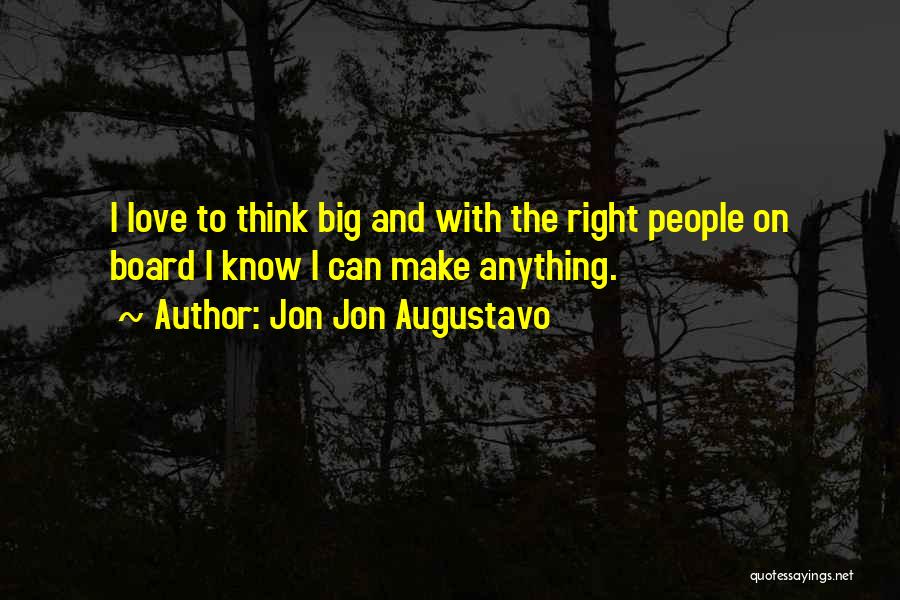 Big L Love Quotes By Jon Jon Augustavo