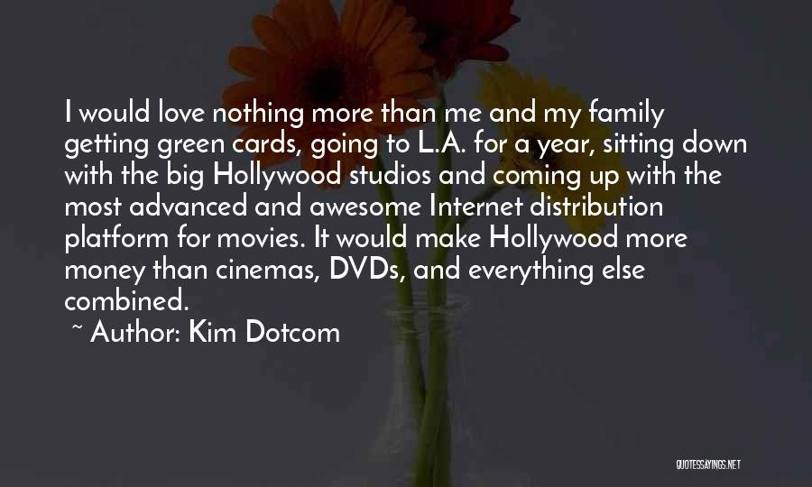Big L Love Quotes By Kim Dotcom