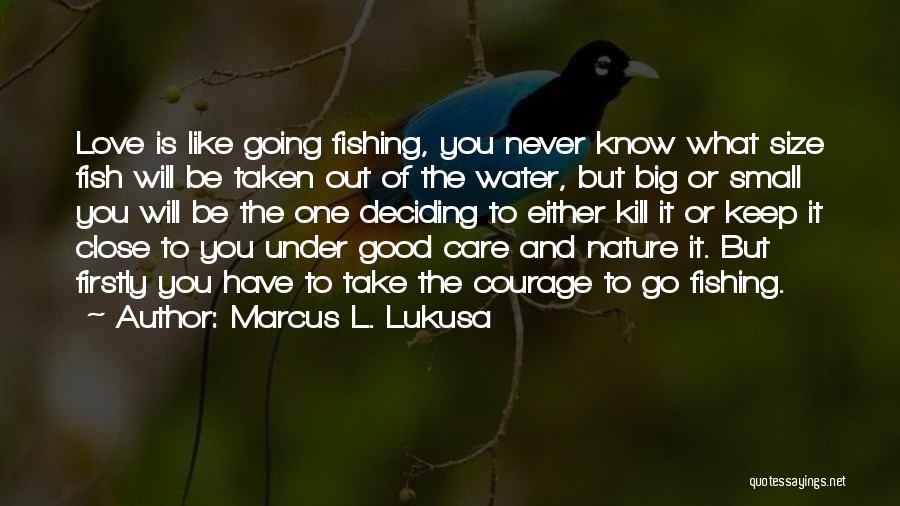 Big L Love Quotes By Marcus L. Lukusa