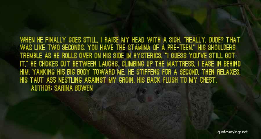 Big Laughs Quotes By Sarina Bowen