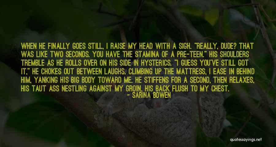 Big Laughs Quotes By Sarina Bowen Big Laughs Quotes By Sarina Bowen