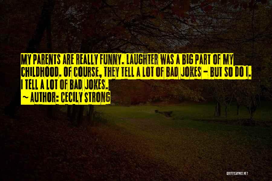 Big Laughter Quotes By Cecily Strong