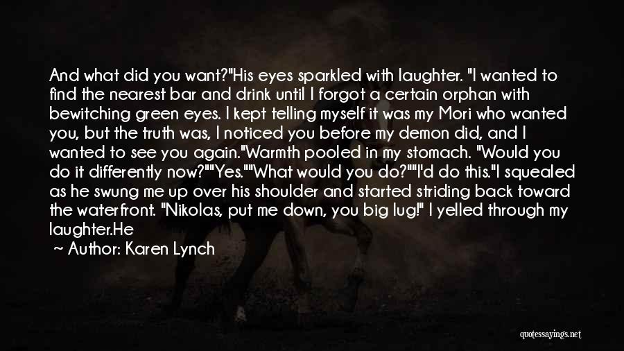 Big Laughter Quotes By Karen Lynch