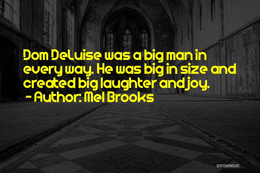 Big Laughter Quotes By Mel Brooks