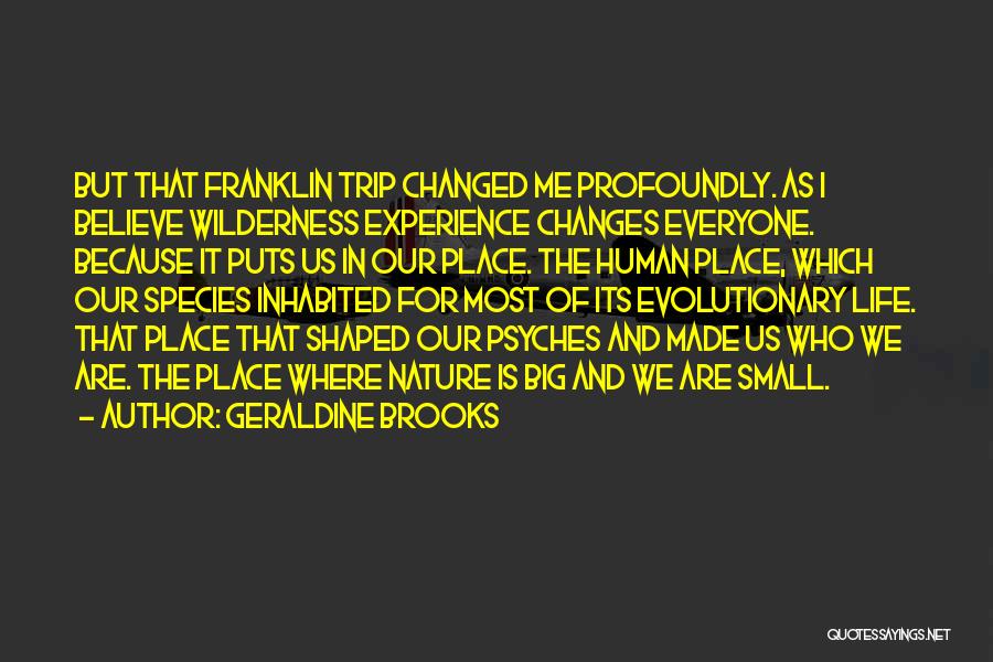 Big Life Changes Quotes By Geraldine Brooks