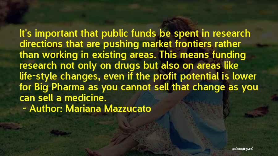 Big Life Changes Quotes By Mariana Mazzucato