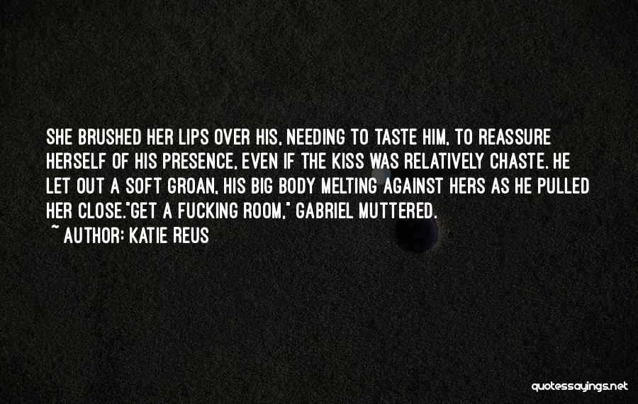 Big Lips Quotes By Katie Reus