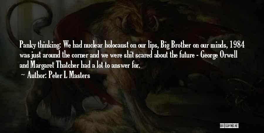 Big Lips Quotes By Peter L Masters