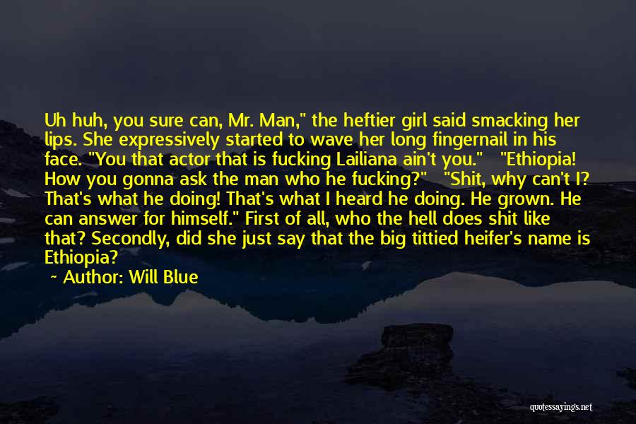 Big Lips Quotes By Will Blue
