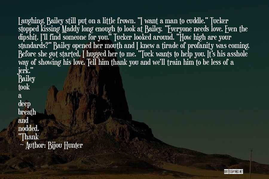 Big Little Family Quotes By Bijou Hunter
