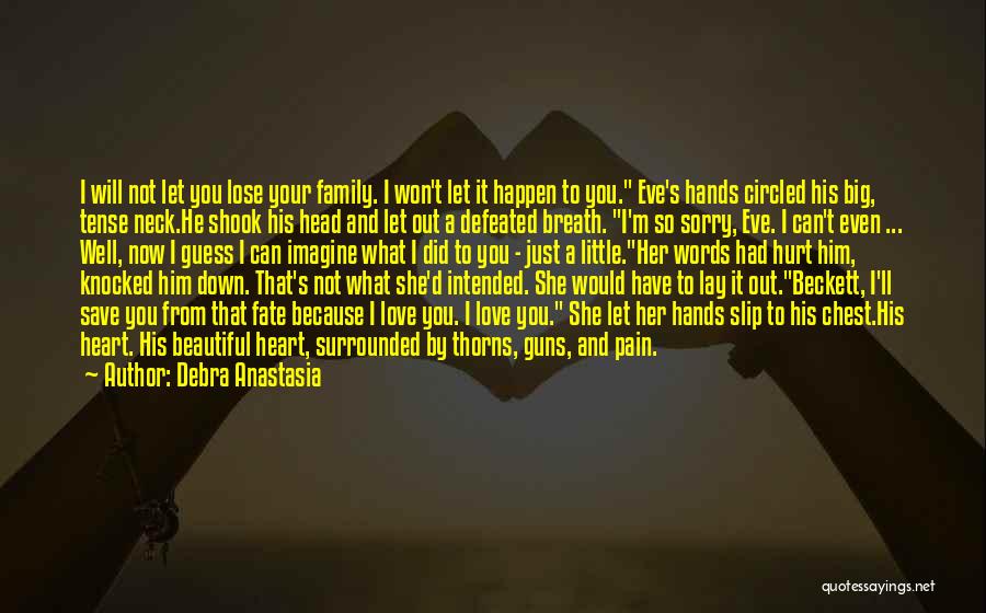 Big Little Love Quotes By Debra Anastasia