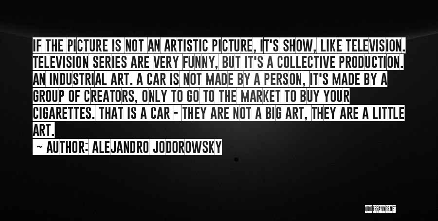 Big Little Quotes By Alejandro Jodorowsky