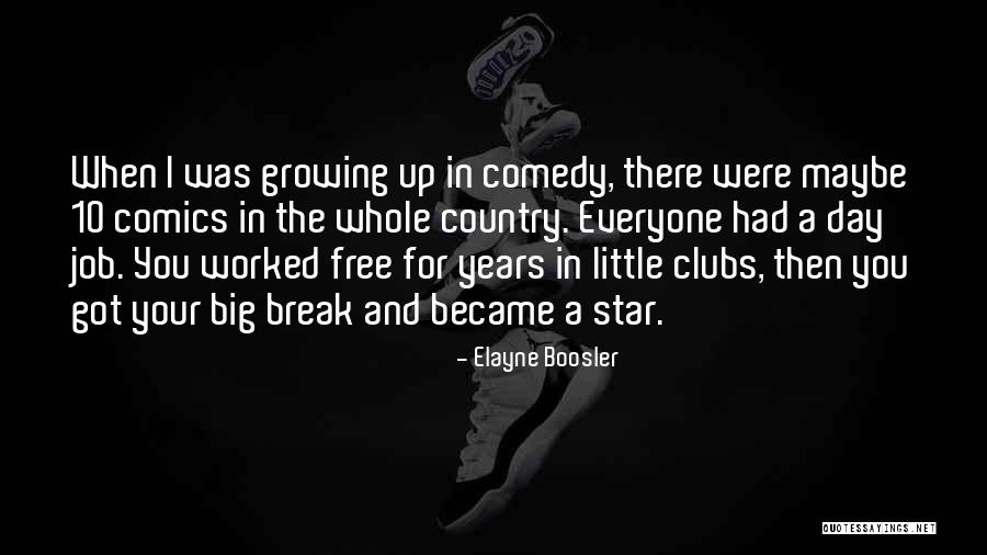 Big Little Star Quotes By Elayne Boosler