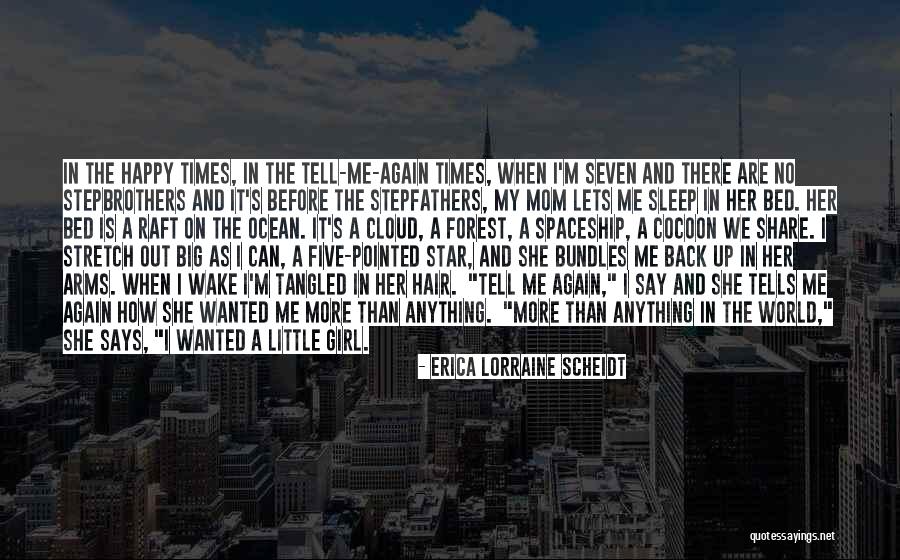 Big Little Star Quotes By Erica Lorraine Scheidt