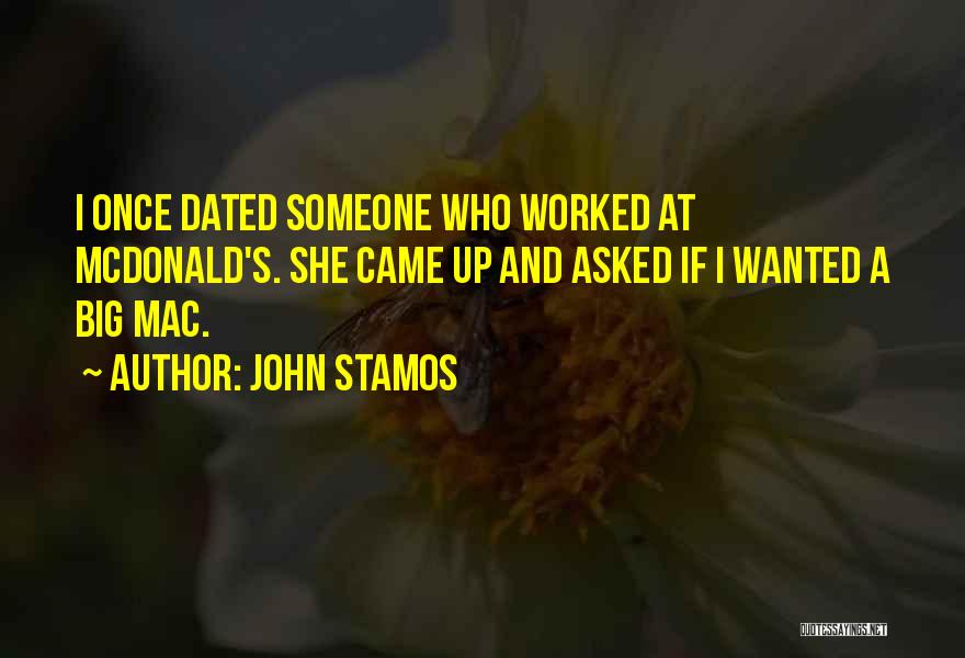 Big Mac Quotes By John Stamos