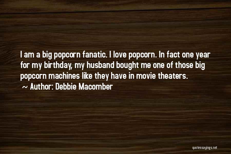 Big Machines Quotes By Debbie Macomber