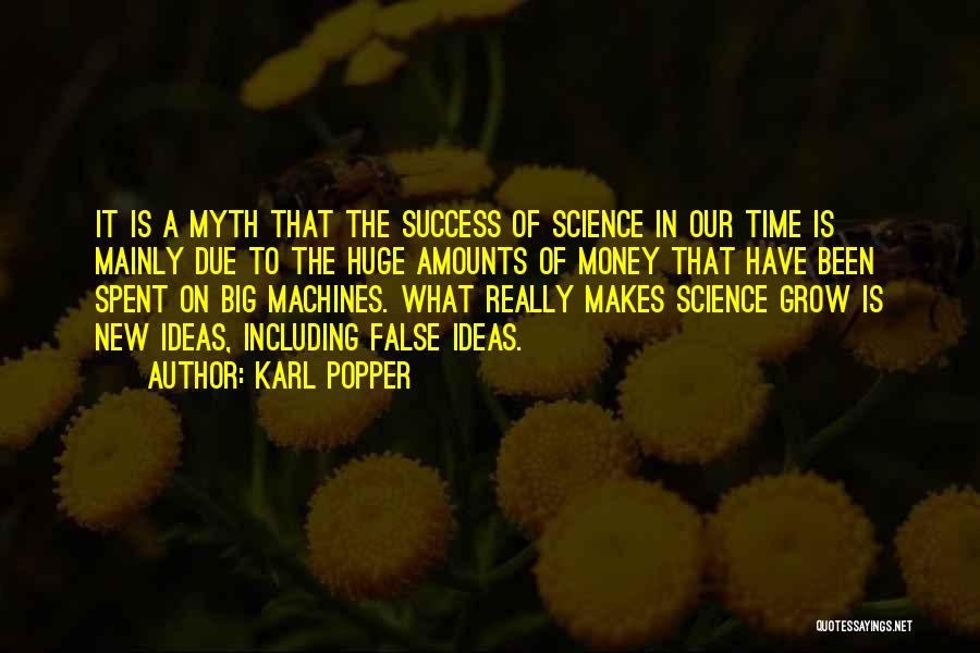 Big Machines Quotes By Karl Popper