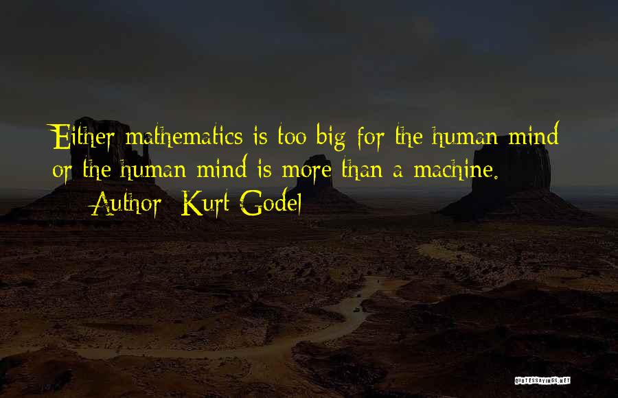 Big Machines Quotes By Kurt Godel