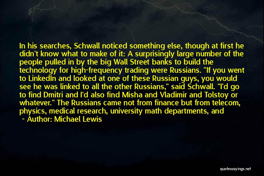 Big Machines Quotes By Michael Lewis