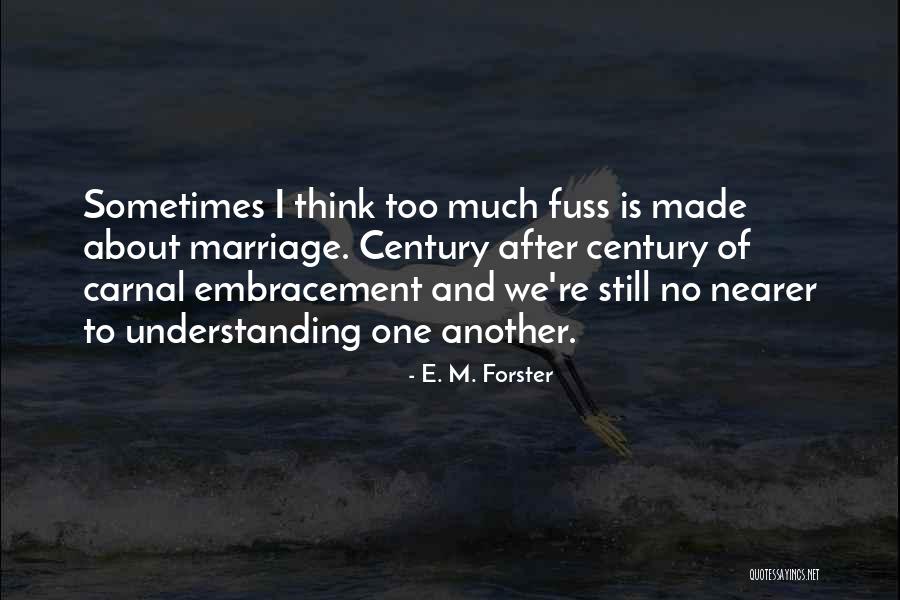 Big Mama Blog Texas Quotes By E. M. Forster Big Mama Blog Texas Quotes By E. M. Forster